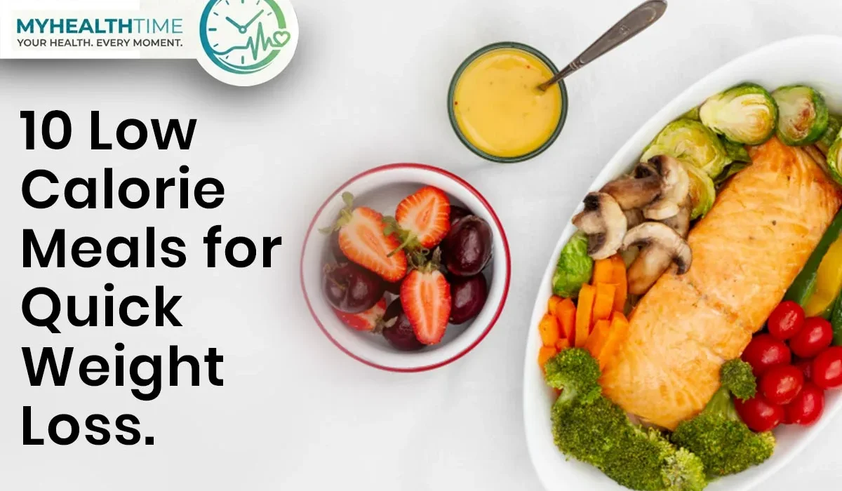 10 Low Calorie Meals for Quick Weight Loss