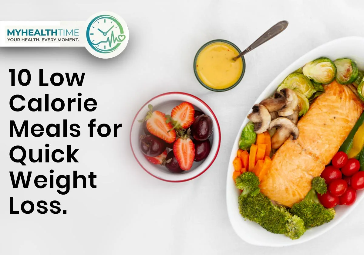 10 Low Calorie Meals for Quick Weight Loss