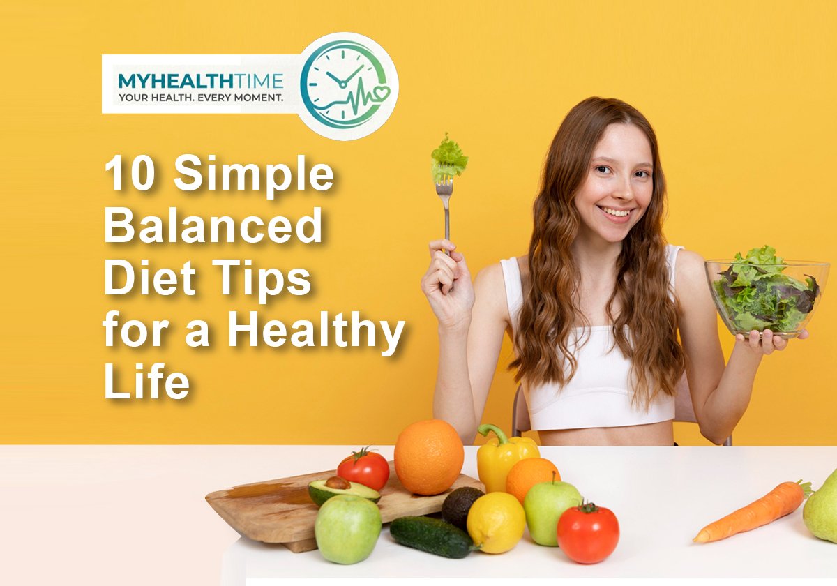 Balanced Diet Tips for a Healthy Life