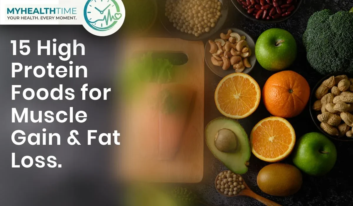 Top 15 High Protein Foods for Muscle Gain & Fat Loss