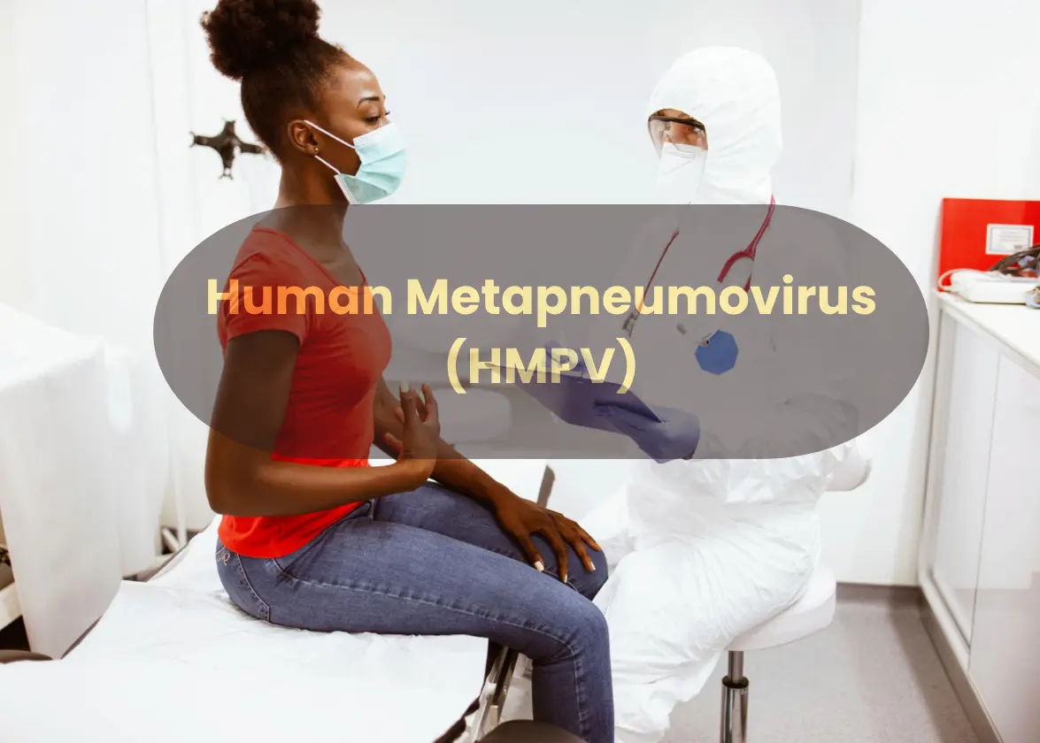 What Is HMPV? Symptoms, Causes & Treatment